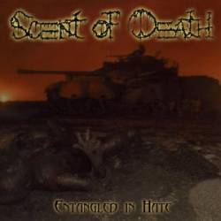 Scent Of Death (SUR) : Entangled in Hate